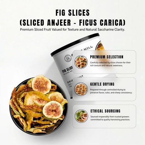 Fig Slices (Sliced Anjeer) - Ficus Carica